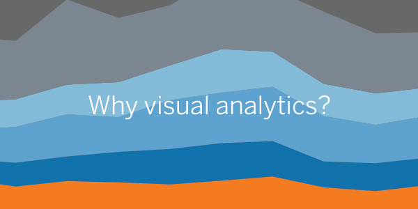 Why Visual Analytics